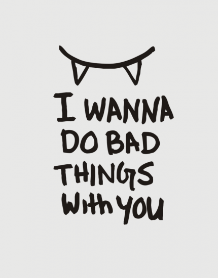 Μπλουζάκι με τύπωμα I wanna do bad things with you