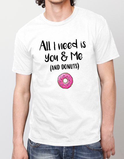 Μπλουζάκι με τύπωμα All I need you & me (and donuts)