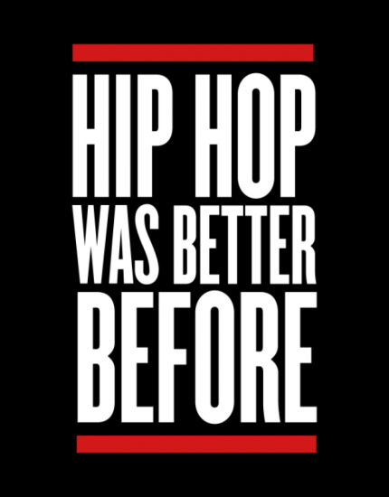 Μπλουζάκι με τύπωμα Hip hop was better before