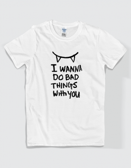 Μπλουζάκι με τύπωμα I wanna do bad things with you