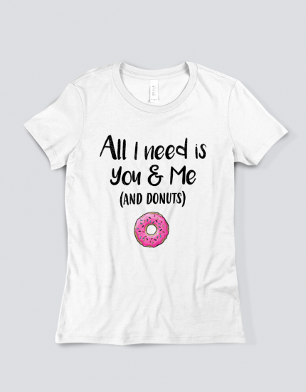 Μπλουζάκι με τύπωμα All I need you & me (and donuts)