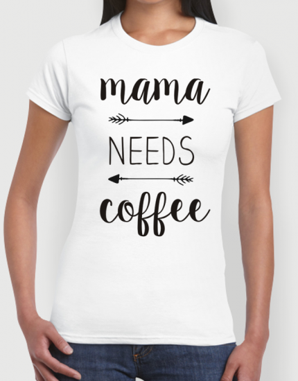 Μπλουζάκι με τύπωμα Mama needs coffee