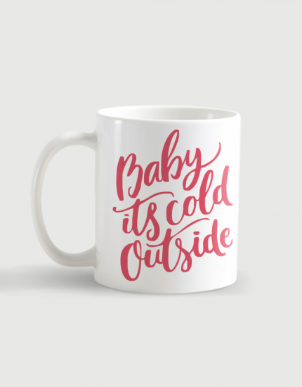 Κούπα κεραμική με τύπωμα Baby it's cold outside