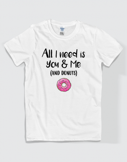 Μπλουζάκι με τύπωμα All I need you & me (and donuts)