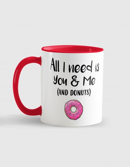 Κούπα κεραμική με τύπωμα All i need is you & me (and donuts)