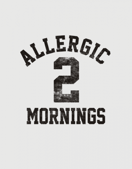 Μπλουζάκι με στάμπα Allergic 2 Mornings