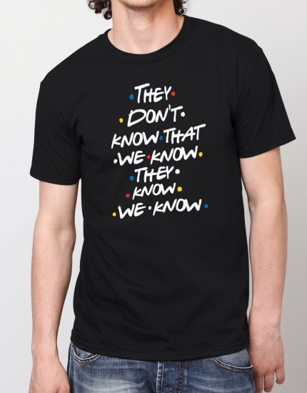 Μπλουζάκι με τύπωμα They don't know that we know