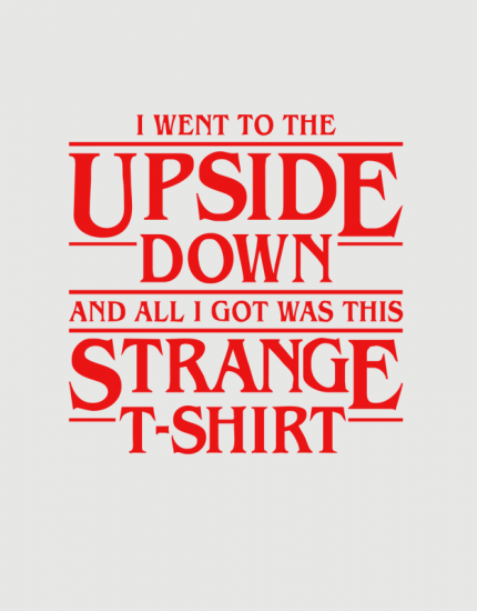 Μπλουζάκι με στάμπα I went to the upside down
