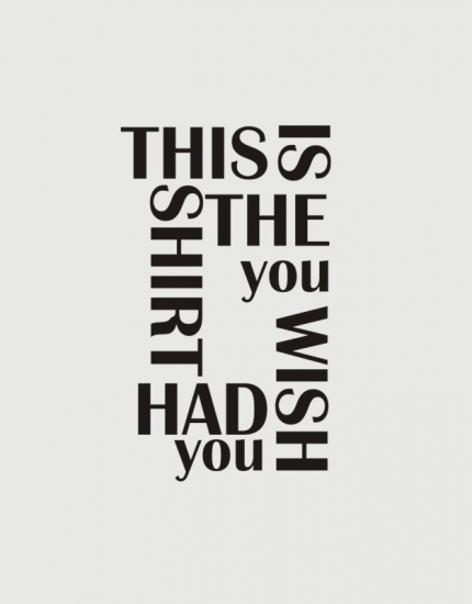 Μπλουζάκι με στάμπα Τhis is the T-Shirt you wish you had