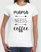 Μπλουζάκι με τύπωμα Mama needs coffee