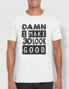 Μπλουζάκι με στάμπα I make 30 look good