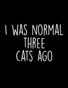 Μπλουζάκι με τύπωμα I was normal three cats ago