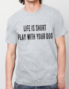 Μπλουζάκι με τύπωμα Life is short