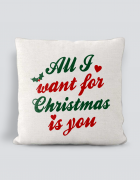 Μαξιλάρι με τύπωμα All i want for Christmas