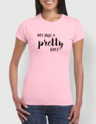 Μπλουζάκι με στάμπα Not just a pretty face