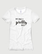 Μπλουζάκι με στάμπα Not just a pretty face