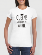 Μπλουζάκι με στάμπα Queens are born in April
