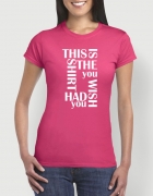 Μπλουζάκι με στάμπα Τhis is the T-Shirt you wish you had