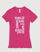 Μπλουζάκι με στάμπα Τhis is the T-Shirt you wish you had