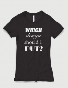 Μπλουζάκι με στάμπα Which design should i put? 