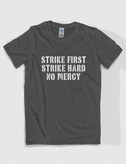 Μπλουζάκι με τύπωμα Strike First - Strike Hard