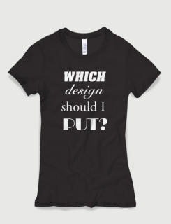 Μπλουζάκι με στάμπα Which design should i put? 